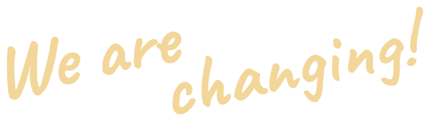 We are changing!